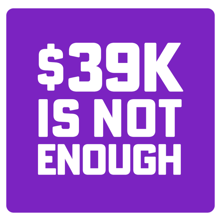 $39,000 is Not Enough, for Education Workers or Anyone